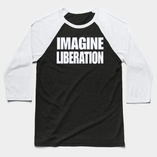 IMAGINE LIBERATION - Redo - White - Back Baseball T-Shirt